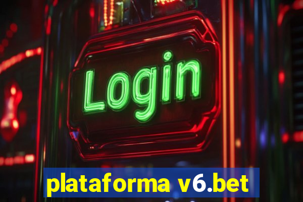 plataforma v6.bet